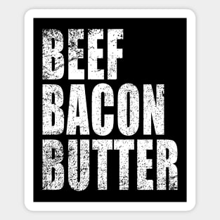 Beef Bacon Butter - Carnivore - Lion Diet - Weight Lifting Magnet
